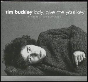Lady, give me your key : the unissued 1967 solo acoustic sessions