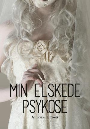 Min elskede psykose