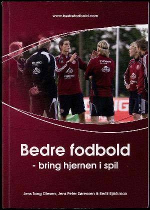 Bedre fodbold : bring hjernen i spil