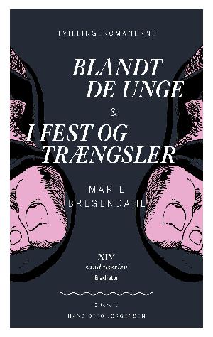 Blandt de unge & I fest og trængsler : tvillingeromanerne