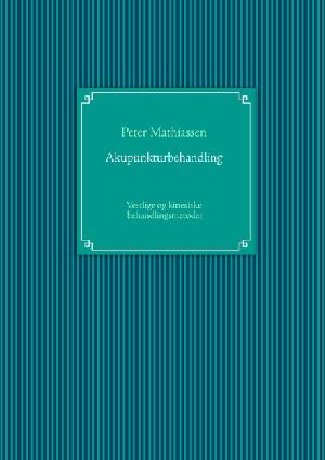 Akupunkturbehandling : vestlige og kinesiske behandlingsmetoder