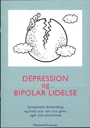 Depression og bipolar lidelse : symptomer, behandling og hvad jeg selv kan gøre - også som pårørende