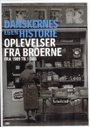 Danskernes egen historie. Oplevelser fra broerne : fra 1915 til i dag