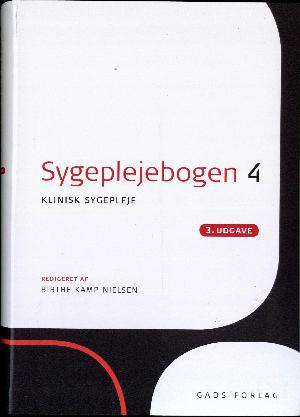 Sygeplejebogen. Bind 4 : Klinisk sygepleje