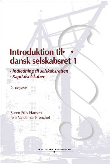 Introduktion til dansk selskabsret. Bind 1