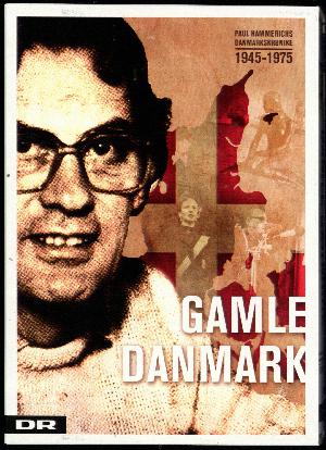 Gamle Danmark 1945-1975 : en krønike om generationen efter krigen. Disc 3