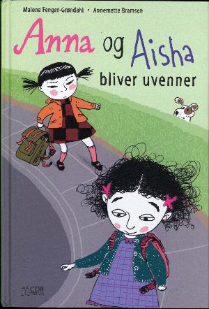 Anna og Aisha bliver uvenner