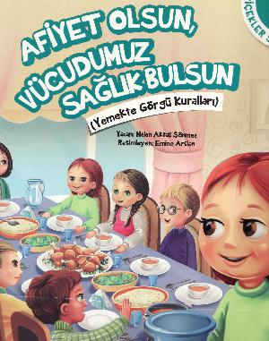 Afiyet olsun, vücudumuz sağlık bulsun