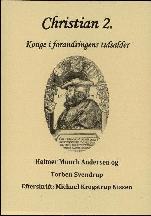 Christian 2. : konge i forandringens tidsalder