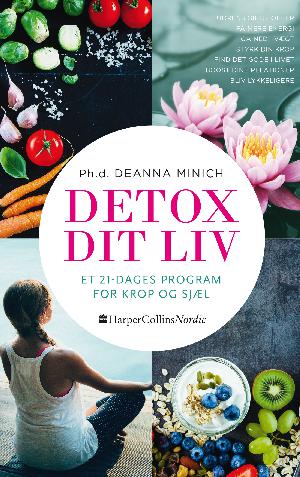Detox dit liv : et 21-dages program for krop og sjæl