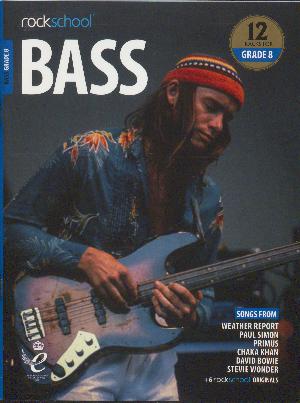 Bass Grade 8 : performance pieces, technical exercises and in-depth guidance for Rockschool examinations
