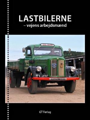 Lastbilerne - vejens arbejdsmænd