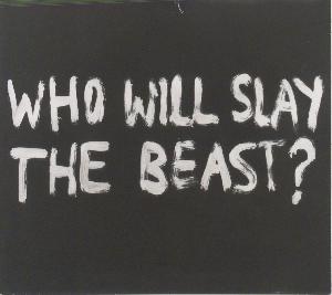 Who will slay the beast?