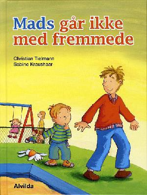 Mads går ikke med fremmede : en historie