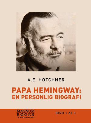 Papa Hemingway - personlige memoirer. Bind 1