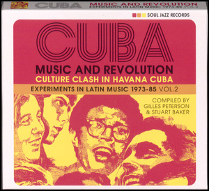 Cuba - music and revolution vol. 2 : culture clash in Havana Cuba : experiments in Latin music 1973-85