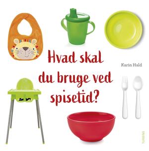 Hvad skal du bruge ved spisetid?