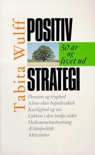 Positiv strategi : 50 år og livet ud
