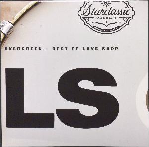 Evergreen - best of Love Shop