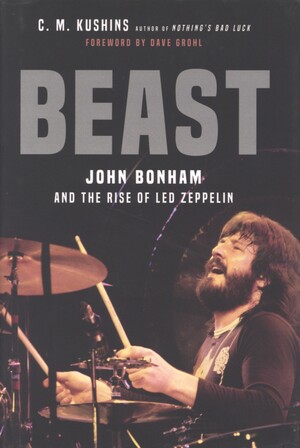 Beast : John Bonham and the rise of Led Zeppelin
