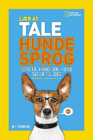 Lær at tale hundesprog : forstå, hvad din hund siger til dig