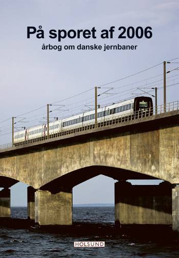 På sporet af ... : årbog om danske jernbaner (Herlev). Årgang 2006