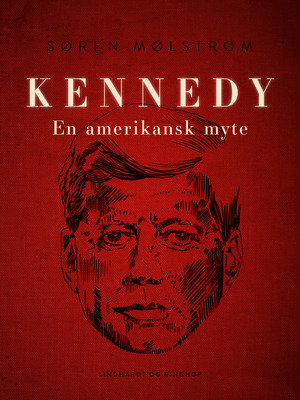 Kennedy - en amerikansk myte