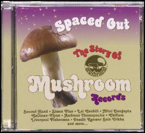 Spaced out : the story of Mushroom Records