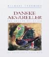 Danske akvareller : fra Cramer til Kvium