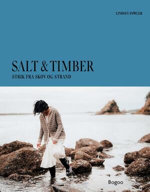 Salt & timber : strik fra skov og strand