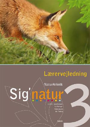 Sig'natur 3 : natur/teknik -- Lærervejledning