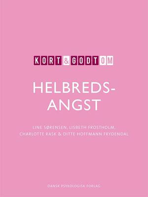 Kort & godt om helbredsangst