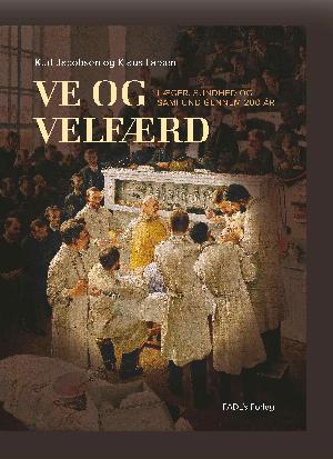 Ve og velfærd : læger, sundhed og samfund gennem 200 år