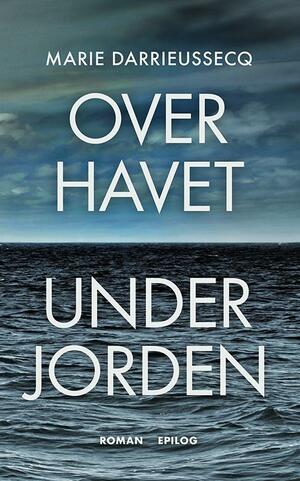 Over havet under jorden