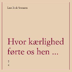 Hvor kærlighed førte os hen