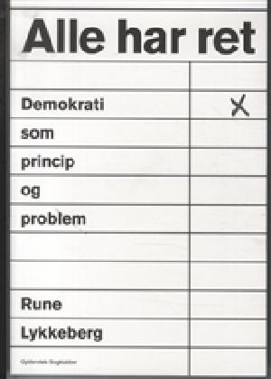 Alle har ret : demokrati som princip og problem