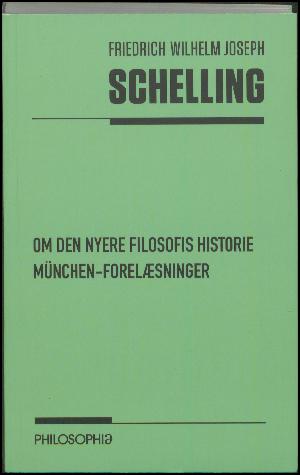 Om den nyere filosofis historie : München-forelæsninger : fra de efterladte manuskripter