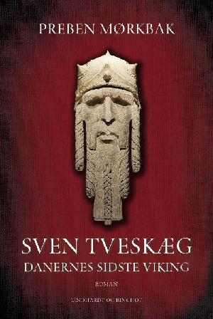 Sven Tveskæg : danernes sidste viking