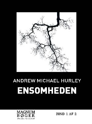 Ensomheden. Bind 1