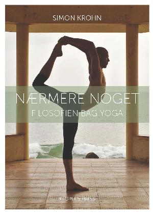 Nærmere noget : filosofien bag yoga