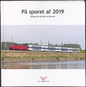 På sporet af ... : årbog om danske jernbaner (Herlev). 2019