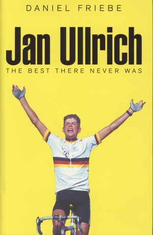 Jan Ullrich : the best there never was