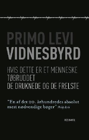 Vidnesbyrd : Hvis dette er et menneske, Tøbruddet, De druknede og de frelste