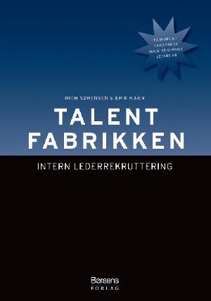 Talentfabrikken : intern lederrekruttering