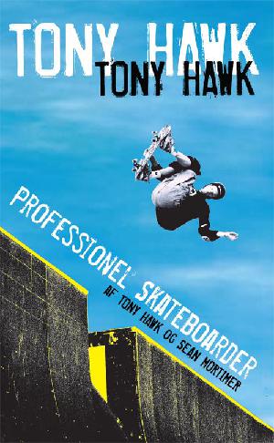 Professionel skateboarder : Tony Hawk