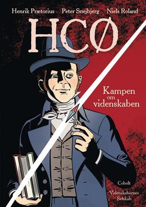 HCØ : kampen om videnskaben