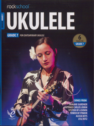 Ukulele Grade 7 : performance pieces, technical exercises, supporting tests and in-depth guidance for Rockshool examinations