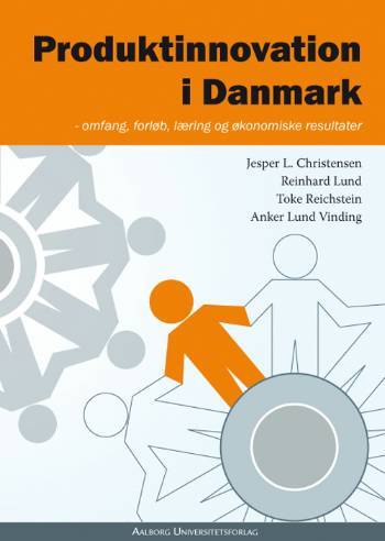 Produktinnovation i Danmark : omfang, forløb, læring og økonomiske resultater