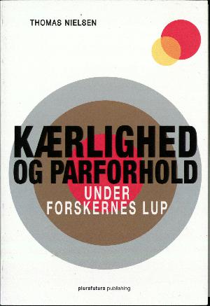 Kærlighed og parforhold under forskernes lup