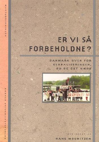 Er vi så forbeholdne? : Danmark over for globaliseringen, EU og det nære